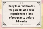 The recognition of the loss of a baby during pregnancy