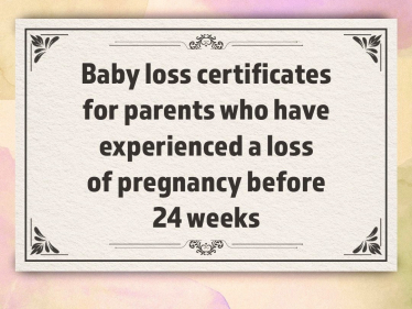 The recognition of the loss of a baby during pregnancy